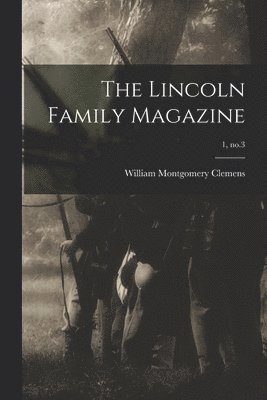 bokomslag The Lincoln Family Magazine; 1, no.3