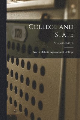 College and State; v. 4-5 (1920-1922) 1