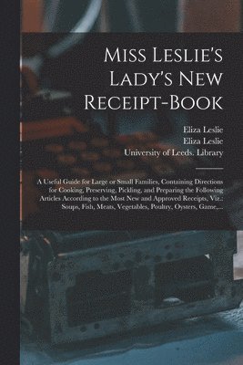 Miss Leslie's Lady's New Receipt-book 1