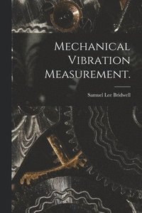 bokomslag Mechanical Vibration Measurement.