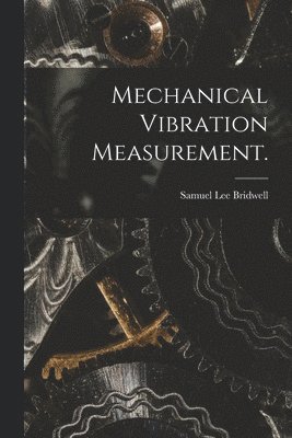 Mechanical Vibration Measurement. 1