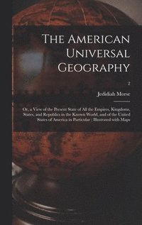 bokomslag The American Universal Geography