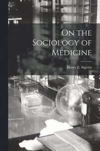 bokomslag On the Sociology of Medicine