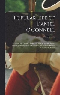 bokomslag Popular Life of Daniel O'Connell