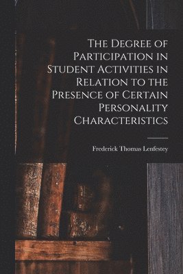 The Degree of Participation in Student Activities in Relation to the Presence of Certain Personality Characteristics 1
