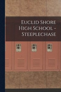 bokomslag Euclid Shore High School - Steeplechase