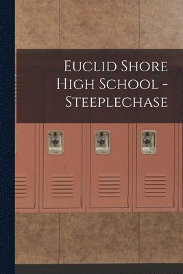 Anonymous - Euclid Shore High School - Steeplechase, Häftad