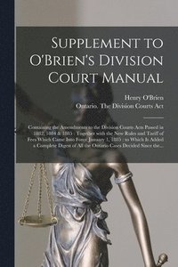 bokomslag Supplement to O'Brien's Division Court Manual [microform]