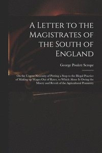 bokomslag A Letter to the Magistrates of the South of England