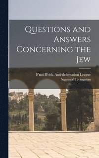 bokomslag Questions and Answers Concerning the Jew