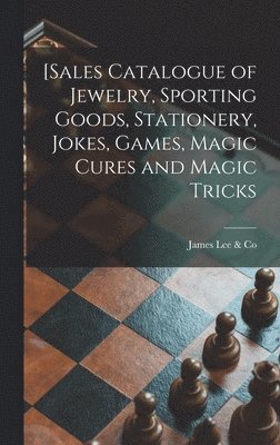 bokomslag [Sales Catalogue of Jewelry, Sporting Goods, Stationery, Jokes, Games, Magic Cures and Magic Tricks [microform]