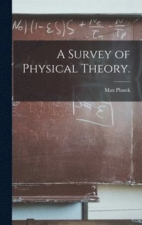 bokomslag A Survey of Physical Theory.