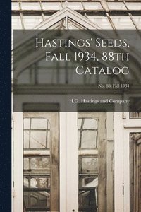 bokomslag Hastings' Seeds, Fall 1934, 88th Catalog; No. 88, Fall 1934