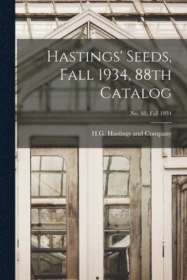 Hastings' Seeds, Fall 1934, 88th Catalog; No. 88, Fall 1934 1