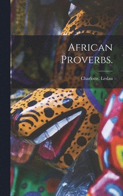 African Proverbs. 1