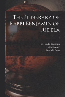bokomslag Itinerary of Rabbi Benjamin of Tudela; 1