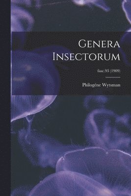 Genera Insectorum; fasc.93 (1909) 1