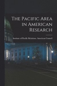 bokomslag The Pacific Area in American Research
