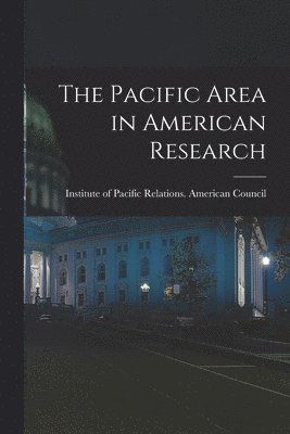 The Pacific Area in American Research 1