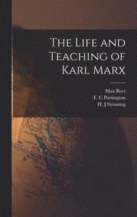 bokomslag The Life and Teaching of Karl Marx