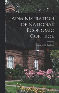 bokomslag Administration of National Economic Control