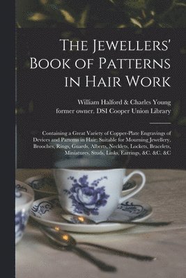 bokomslag The Jewellers' Book of Patterns in Hair Work