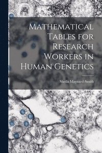 bokomslag Mathematical Tables for Research Workers in Human Genetics