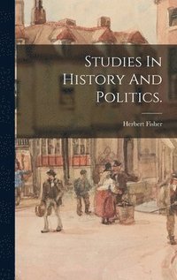 bokomslag Studies In History And Politics.