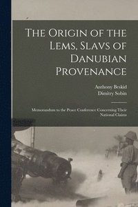 bokomslag The Origin of the Lems, Slavs of Danubian Provenance