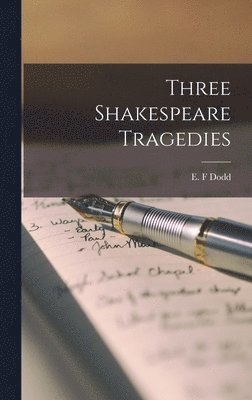 Three Shakespeare Tragedies 1