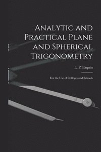 bokomslag Analytic and Practical Plane and Spherical Trigonometry [microform]