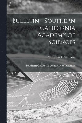 Bulletin - Southern California Academy of Sciences; v. 110 1