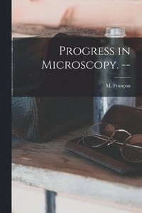 bokomslag Progress in Microscopy. --
