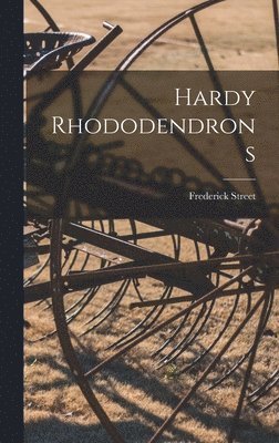Hardy Rhododendrons 1