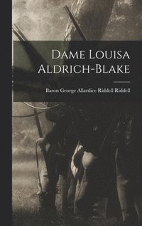 bokomslag Dame Louisa Aldrich-Blake