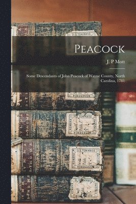 J. P. Mott - Peacock, Häftad