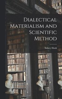 bokomslag Dialectical Materialism and Scientific Method