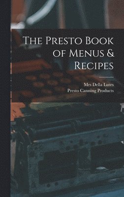 bokomslag The Presto Book of Menus & Recipes