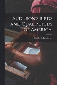 bokomslag Audubon's Birds and Quadrupeds of America.