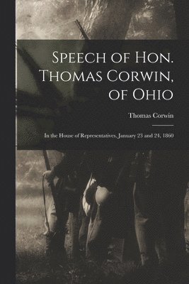 bokomslag Speech of Hon. Thomas Corwin, of Ohio