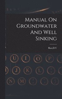 bokomslag Manual On Groundwater And Well Sinking