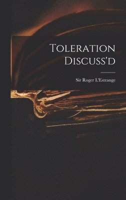 bokomslag Toleration Discuss'd