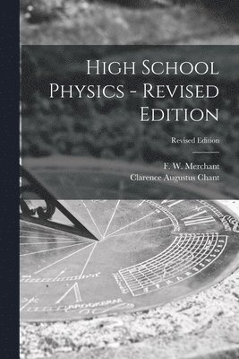 High School Physics - Revised Edition; Revised Edition 1