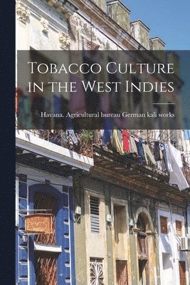 Tobacco Culture in the West Indies 1