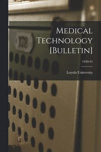 bokomslag Medical Technology [Bulletin]; 1940-41