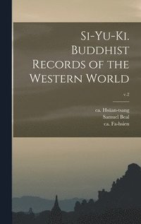 bokomslag Si-yu-ki. Buddhist Records of the Western World; v.2
