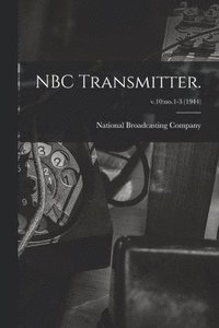 bokomslag NBC Transmitter.; v.10: no.1-3 (1944)