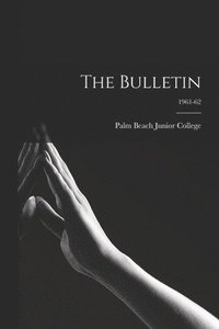 bokomslag The Bulletin; 1961-62