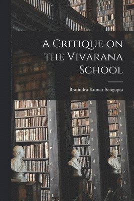 A Critique on the Vivarana School 1