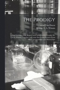 bokomslag The Prodigy [microform]